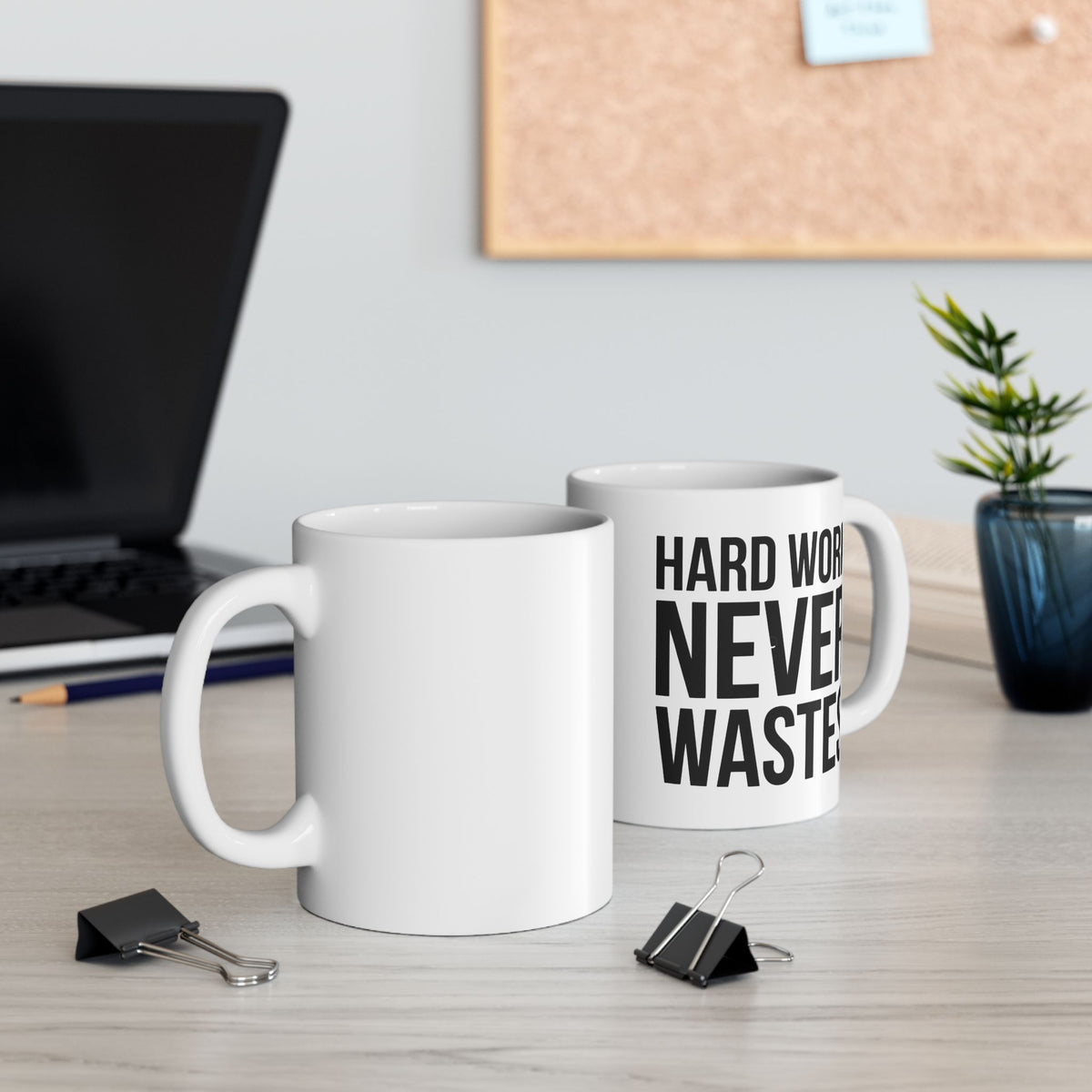 Ceramic Mug — Bold Text "Hard Work Never Waits" Motivational Coffee Cup (11oz, 15oz)